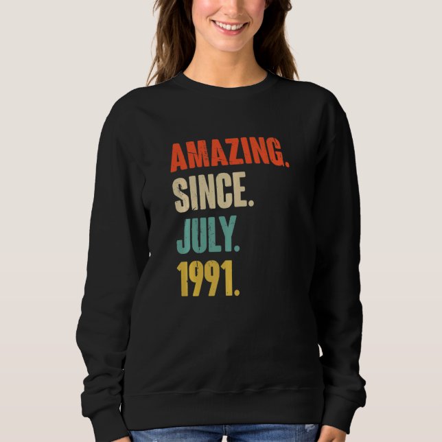 Phantastisch seit Juli 1991 31 Jahre alt 31. Gebur Sweatshirt (Vorderseite)