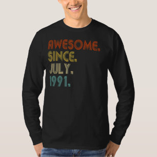 Phantastisch Seit Juli 1991 Vintag 31. Geburtstag  T-Shirt