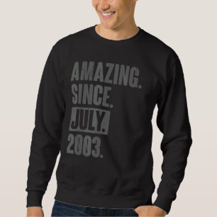 Phantastisch seit Juli 2003 19 Jahre alt 19. Gebur Sweatshirt