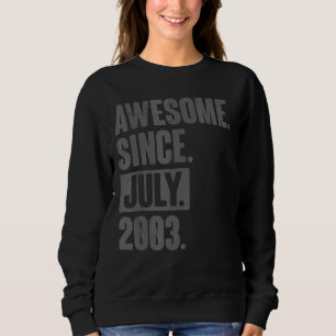 Phantastisch seit Juli 2003 19 Jahre alt 19. Gebur Sweatshirt