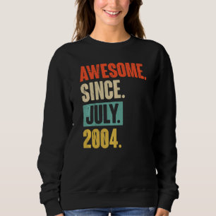 Phantastisch seit Juli 2004 18 Jahre alt 18. Gebur Sweatshirt