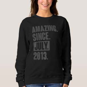 Phantastisch seit Juli 2013 9 Jahre alt 9. Geburts Sweatshirt