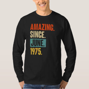 Phantastisch seit Juni 1975 47 Jahre 47 Jahre 47.  T-Shirt