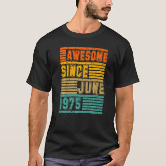 Phantastisch seit Juni 1975 Vintag 47. Männer und  T-Shirt