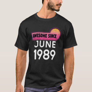 Phantastisch Seit Juni 1989 Geburtstag 1989 Juni V T-Shirt