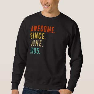Phantastisch Seit Juni 1995 Vintag 27. Geburtstag Sweatshirt