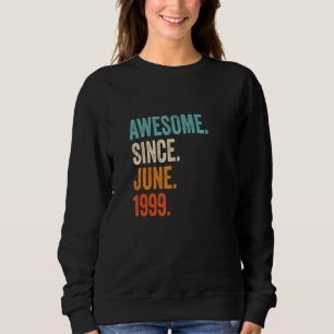Phantastisch seit Juni 1999 24. Geburtstag Sweatshirt