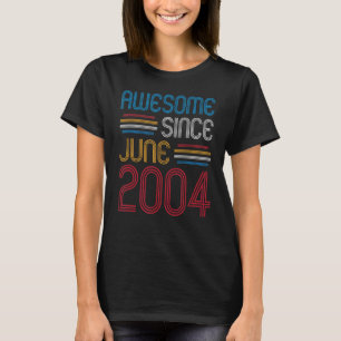 Phantastisch seit Juni 2004 18 Jahre alter Geburts T-Shirt