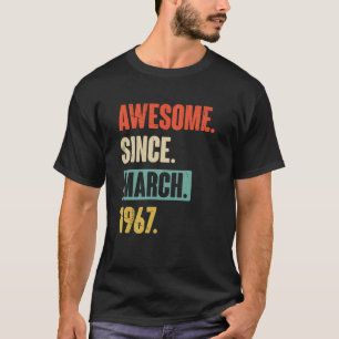 Phantastisch seit März 1967 Geburtstag 56. Dekorat T-Shirt