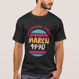 Phantastisch seit März 1990 Funny 30. Geburtstagsg T-Shirt
