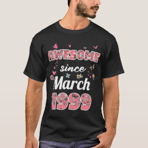 Phantastisch seit März 1999 Blume 1999 März Birthd T-Shirt
