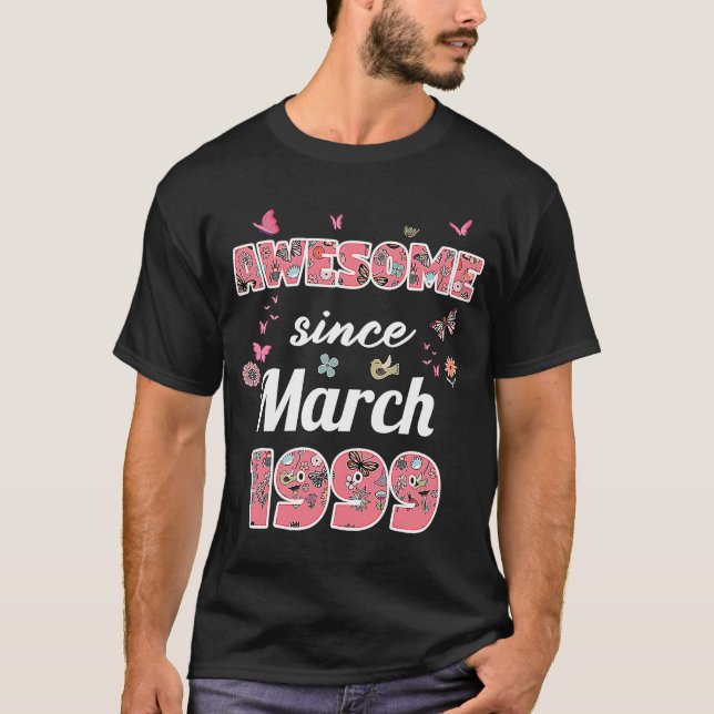 Phantastisch seit März 1999 Blume 1999 März Birthd T-Shirt (Vorderseite)