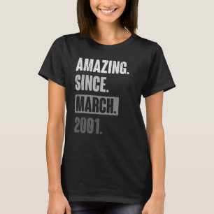 Phantastisch Seit März 2001 Geburtstag 22. Dekorat T-Shirt