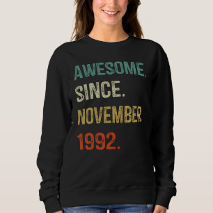 Phantastisch seit November 1992 30. Geburtstag 30  Sweatshirt