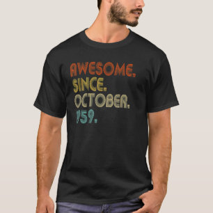 Phantastisch Seit Oktober 1959 Vintag 63. Geburtst T-Shirt