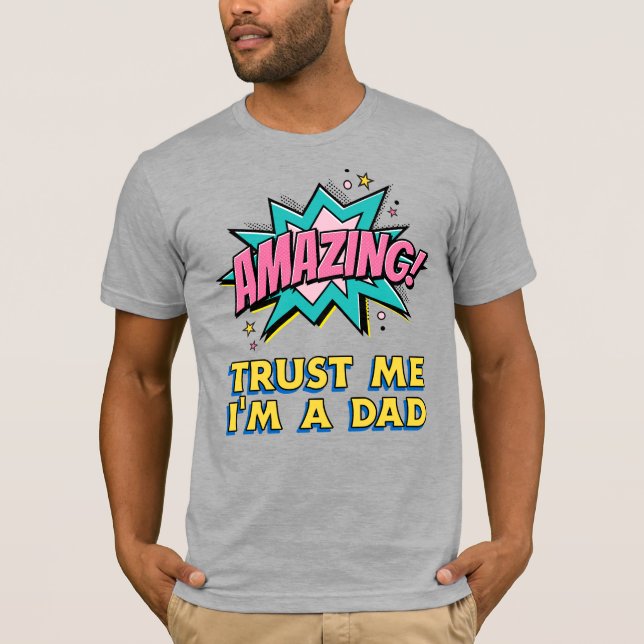 Phantastisch Vertraue mir, ich bin ein Vater Vater T-Shirt (Vorderseite)