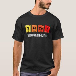 Phantastisch vertrauen wir der politischen Stacey  T-Shirt