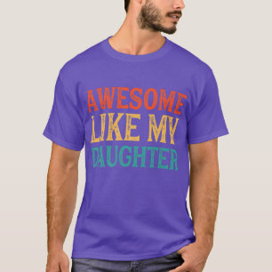 Phantastisch wie der Vater meiner Niedlichen Mutte T-Shirt