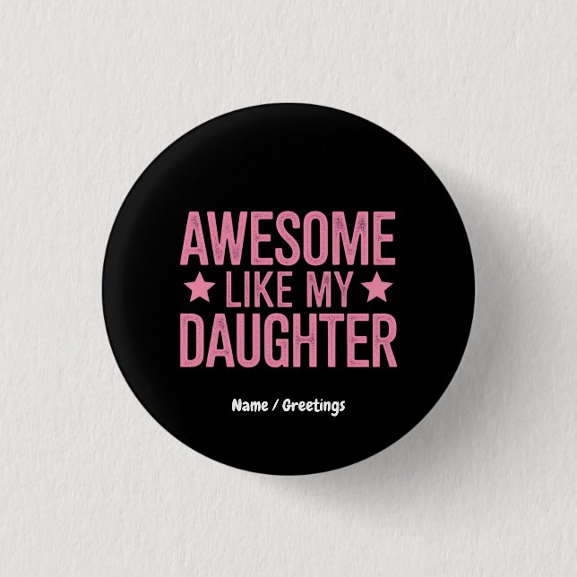 Phantastisch wie ein Geschenk meines Vaters Button (Vorderseite)
