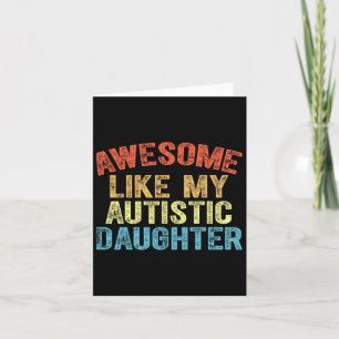 Phantastisch wie mein Autistische Tochter Vater Va Karte