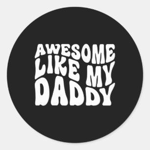 Phantastisch wie mein Daddy Shirt, das zum Familie Runder Aufkleber