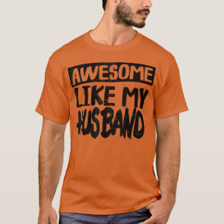 Phantastisch wie mein Ehemann Funny's Vater Joke F T-Shirt