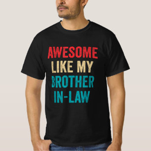 Phantastisch wie mein Schwager T-Shirt