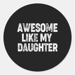 Phantastisch wie mein Shirt Vater Daddy Gift Fath Runder Aufkleber