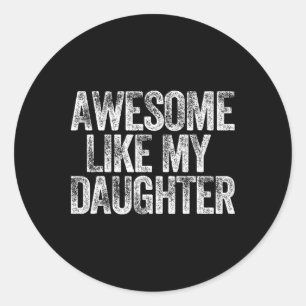 Phantastisch wie mein Shirt Vater Daddy Gift Fath Runder Aufkleber
