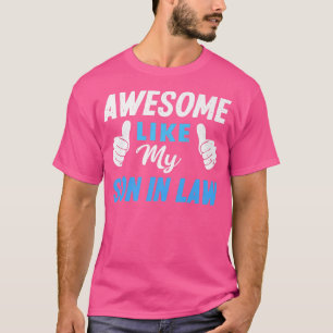 Phantastisch wie mein Sohn inLaw lustige Mutter un T-Shirt