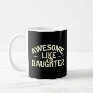 Phantastisch wie mein Tochter Vater Geburtstag Da Kaffeetasse