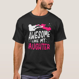 Phantastisch wie mein Tochter Vater Vater Vater Ta T-Shirt