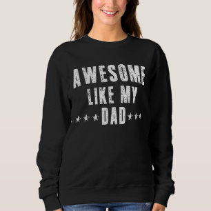 Phantastisch wie mein Vater Vater's Day Son Daught Sweatshirt