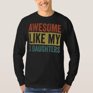 Phantastisch wie meine 3 Töchter Mama und Vater T-Shirt