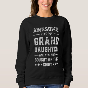 Phantastisch wie meine Großtochter Vater Opa Opa O Sweatshirt