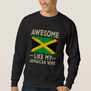 Phantastisch wie meine jamaikanische Ehefrau Funny Sweatshirt