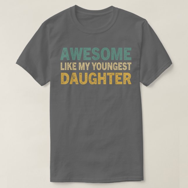 Phantastisch wie meine jüngste Tochter Funny Vinta T-Shirt (Design vorne)