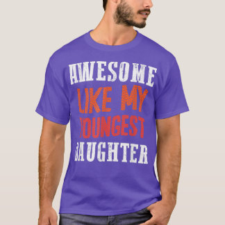 Phantastisch wie meine jüngste Tochter T-Shirt