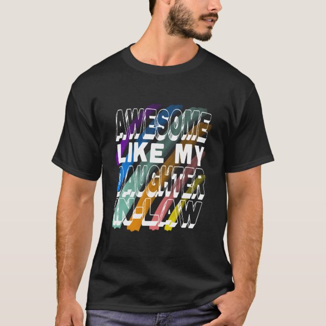 Phantastisch wie meine Schwiegertochter, farbenfro T-Shirt (Vorderseite)