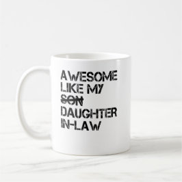 Phantastisch wie meine Schwiegertochter Kaffeetasse