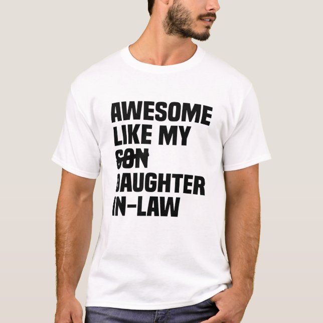 Phantastisch wie meine Schwiegertochter T-Shirt (Vorderseite)