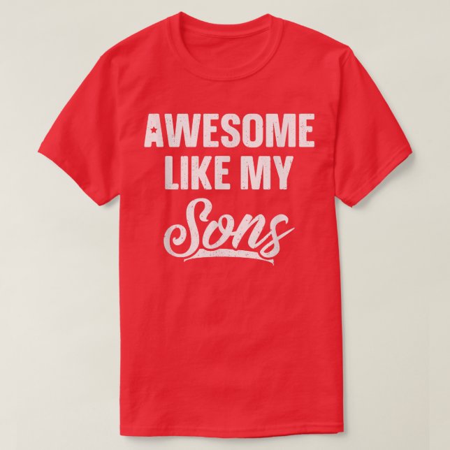 Phantastisch wie meine Söhne Vater Joke Gift Funny T-Shirt (Design vorne)