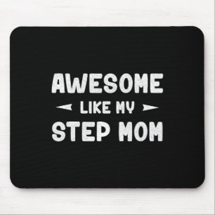 Phantastisch wie meine Step Mama Funny Mütter Day  Mousepad