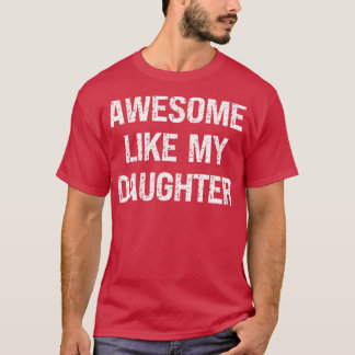 Phantastisch wie meine Tochter 2 T-Shirt