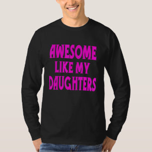 Phantastisch wie meine Töchter Coole Redewendungen T-Shirt