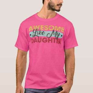 Phantastisch wie meine Tochter - die Mutter des Co T-Shirt