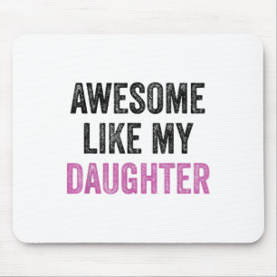 Phantastisch wie meine Tochter Funny Men Vater Vat Mousepad