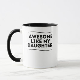 Phantastisch wie meine Tochter Funny Mthers Vatert Tasse