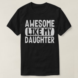 Phantastisch wie meine Tochter Funny Zitat Cool Va T-Shirt