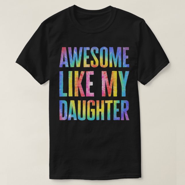 Phantastisch wie meine Tochter Gefärbte Krawatte V T-Shirt (Design vorne)